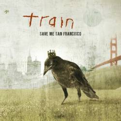 Train : Save Me, San Francisco
